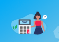Automating VAT Reporting and Filings: What You Should Know?