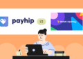 Payhip vs Lemon Squeezy: Which Platform Is Better for Selling Digital Products in 2025?