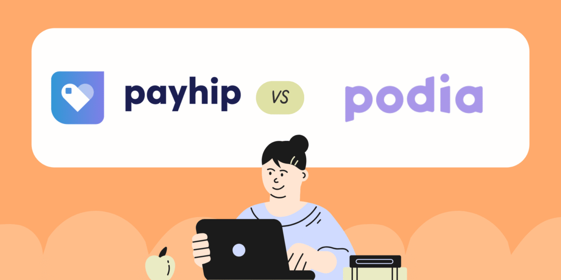 Payhip vs Podia: The Real Creator’s Comparison for 2025