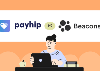 Payhip vs Beacons: Which One’s Better for Monetizing as a Creator in 2025?